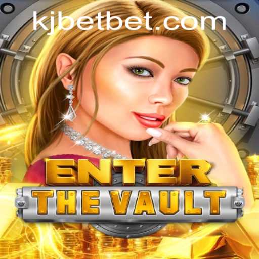 Unlocking the Secrets of 'EntertheVault': A Thrilling Adventure with 'KJ BET'