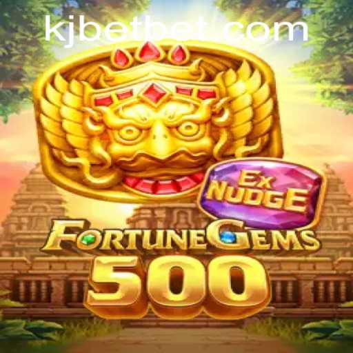Exploring FortuneGems500: A Dazzling Adventure with KJ BET